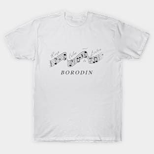 Alexander Borodin  - Keep calm and listen to T-Shirt